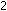 2